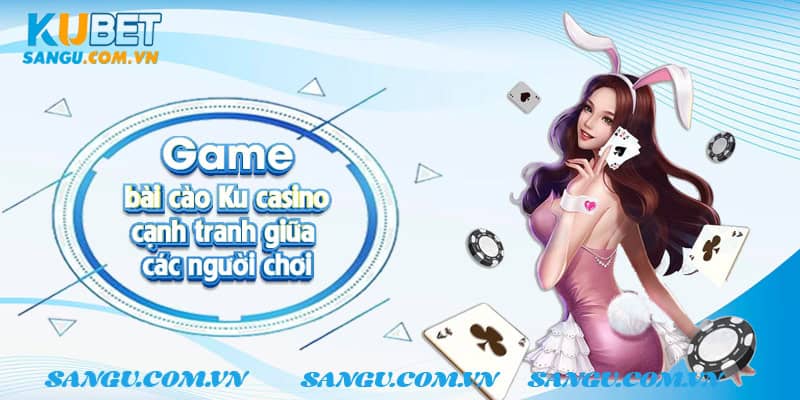 Game bài cào cạnh tranh giữa các người chơi